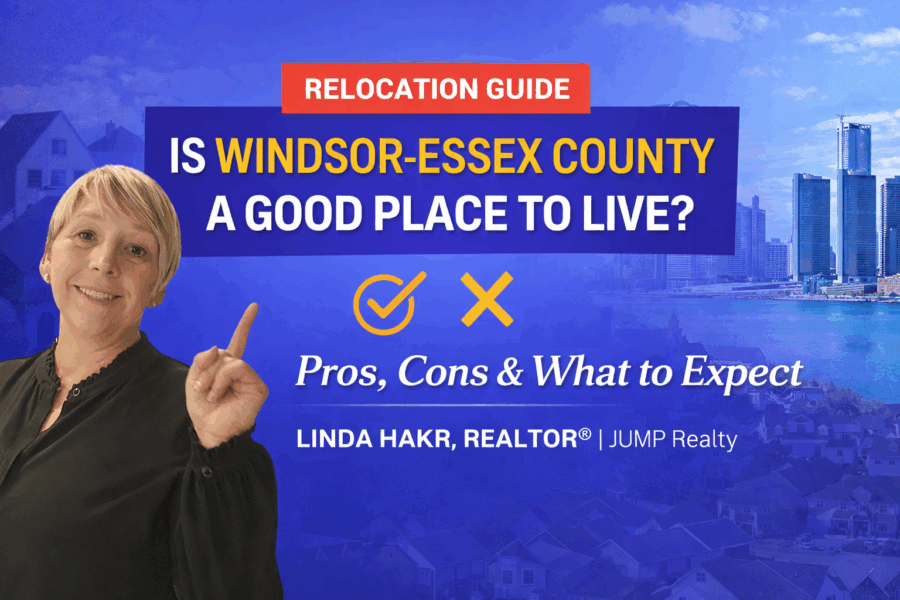 Windsor-Essex County relocation guide showing pros and cons of living in Windsor-Essex with REALTOR Linda Hakr